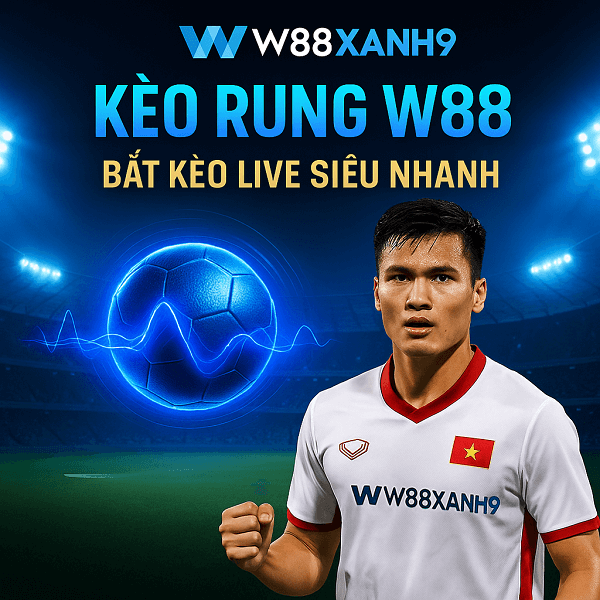 Kèo Rung W88 Tại W88Xanh9